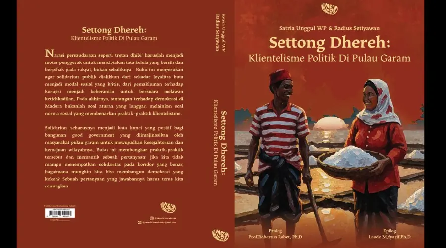 Berita Terbaru Pra-Pesan Dibuka, Buku Settòng Dhere Karya Dua Dosen UMSurabaya Bongkar Peta Klientelisme di Pulau Garam Madura